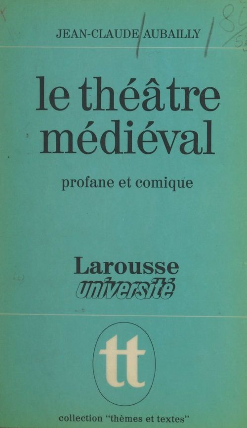 Couverture ebook de Le théâtre médiéval, de Jean-Claude Aubailly