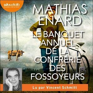 audiobook cover of Le Banquet annuel de la confrérie des fossoyeurs, by Mathias Enard