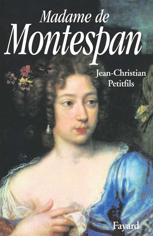 Couverture ebook de Madame de Montespan, de Jean-Christian Petitfils