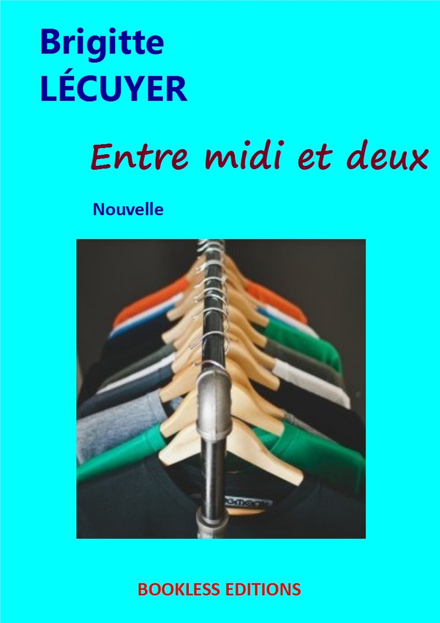 Couverture ebook de Entre midi et deux, de Bookless-Editions Brigitte Lecuyer