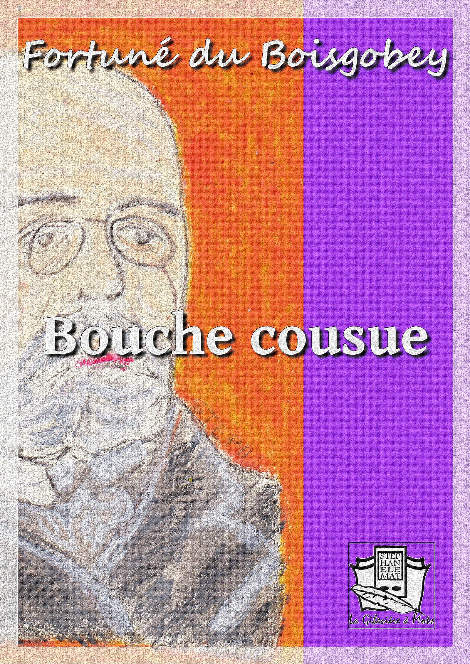 Couverture ebook de Bouche cousue, de Fortune Du Boisgobey
