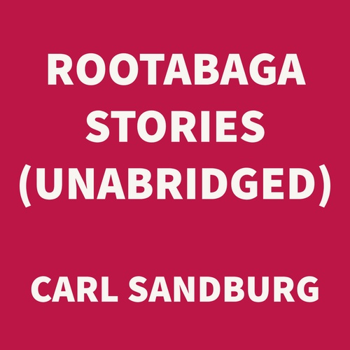 Couverture audiobook de Rootabaga Stories (UNABRIDGED), de Carl Sandburg