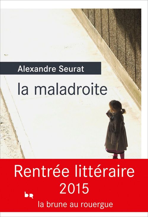 Couverture ebook de La maladroite, de Alexandre Seurat