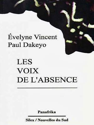 ebook cover of Les voix de l'absence, by Evelyne Vincent, Paul Dakeyo