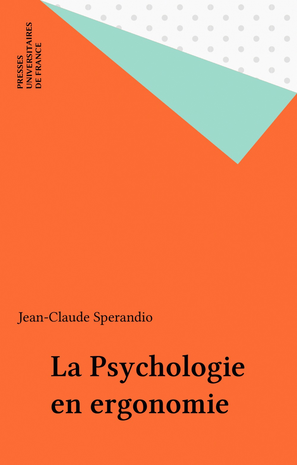 ebook cover of La Psychologie en ergonomie, by Jean-Claude Sperandio