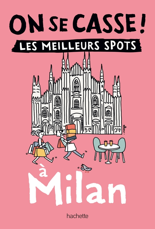 Couverture ebook de On se casse ! Les meilleurs spots à Milan, de Collectif