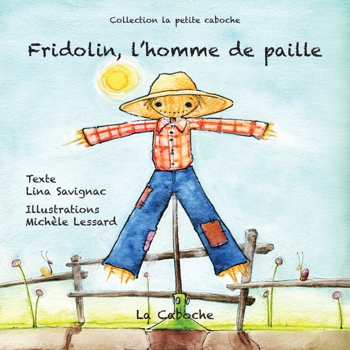 ebook cover of Fridolin, l'homme de paille - Rutina, l'ânesse, by Michèle Lessard, Lina Savignac