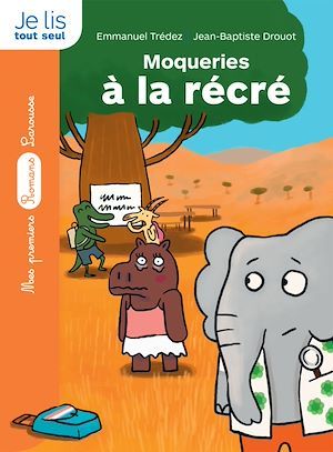 ebook cover of Le détective de la savane : Moqueries à la récré !, by Emmanuel Trédez