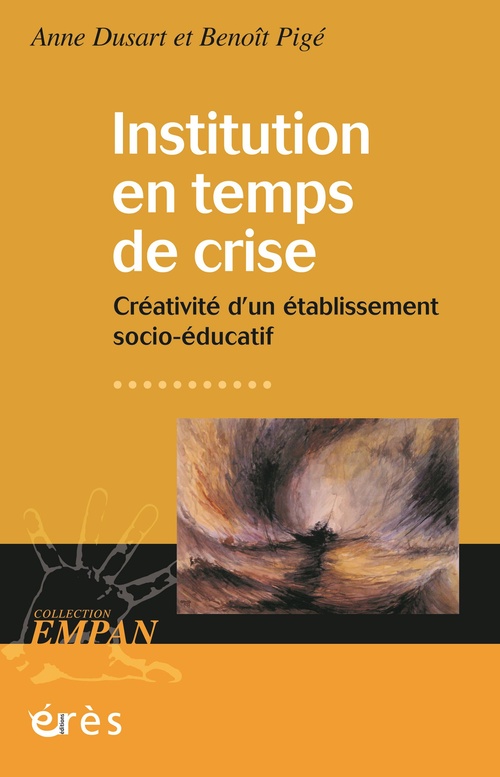 Couverture ebook de Institution en temps de crise, de Anne Dusart, Benoît Pigé