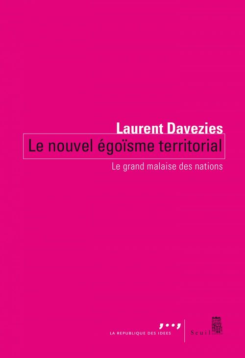ebook cover of Le Nouvel Égoïsme territorial. Le grand malaise des nations, by Laurent Davezies