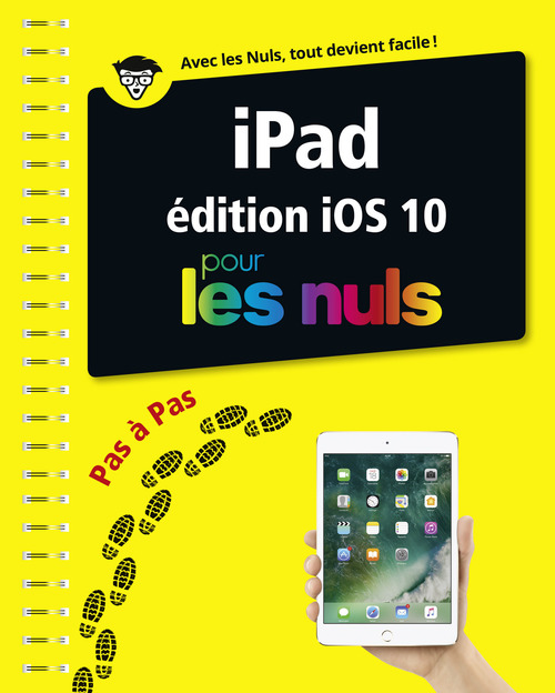 Couverture ebook de IPad ed IOS 10 Pas à pas Pour les Nuls, de Bernard Jolivalt