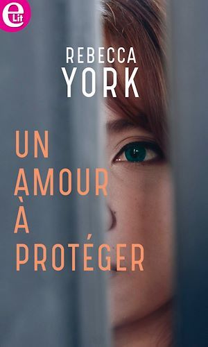ebook cover of Un amour à protéger, by Rebecca York