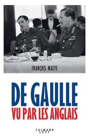 Couverture ebook de De Gaulle vu par les anglais - Nouvelle édition 2020, de François Malye