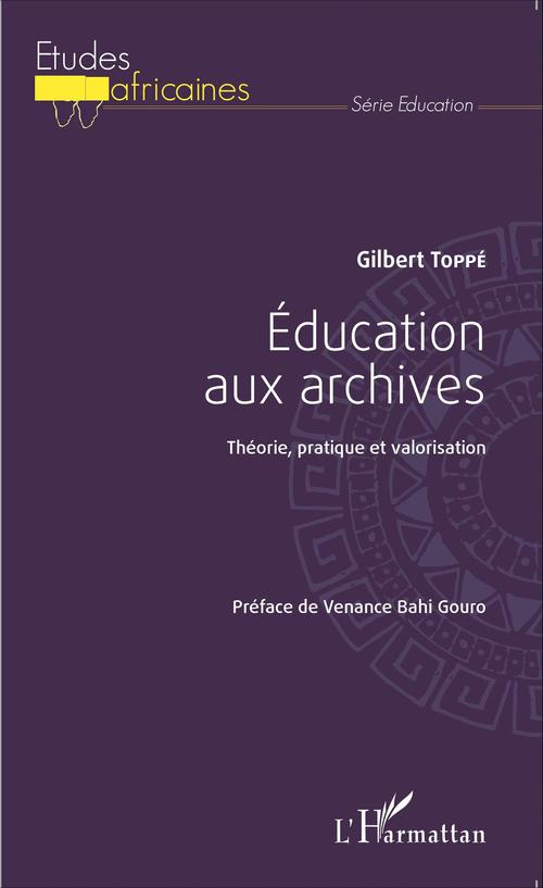 Couverture ebook de Éducation aux archives, de Gilbert Toppe