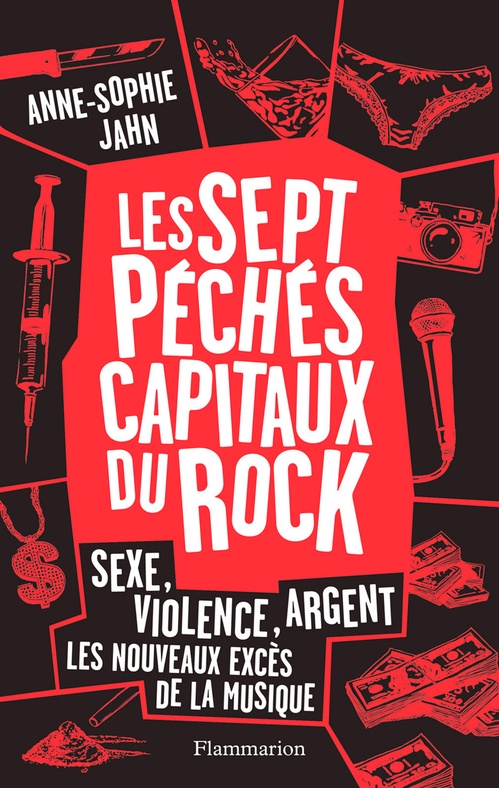 ebook cover of Les 7 péchés capitaux du rock. Sexe, violence, argent. Les nouveaux excès de la musique, by Anne-Sophie Jahn