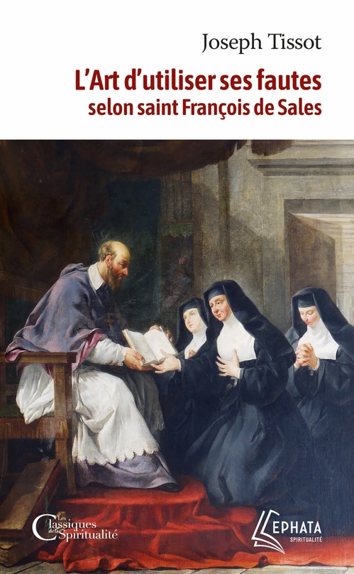 Couverture ebook de L'Art d'utiliser ses fautes d'après saint François de Sales, de Joseph Tissot