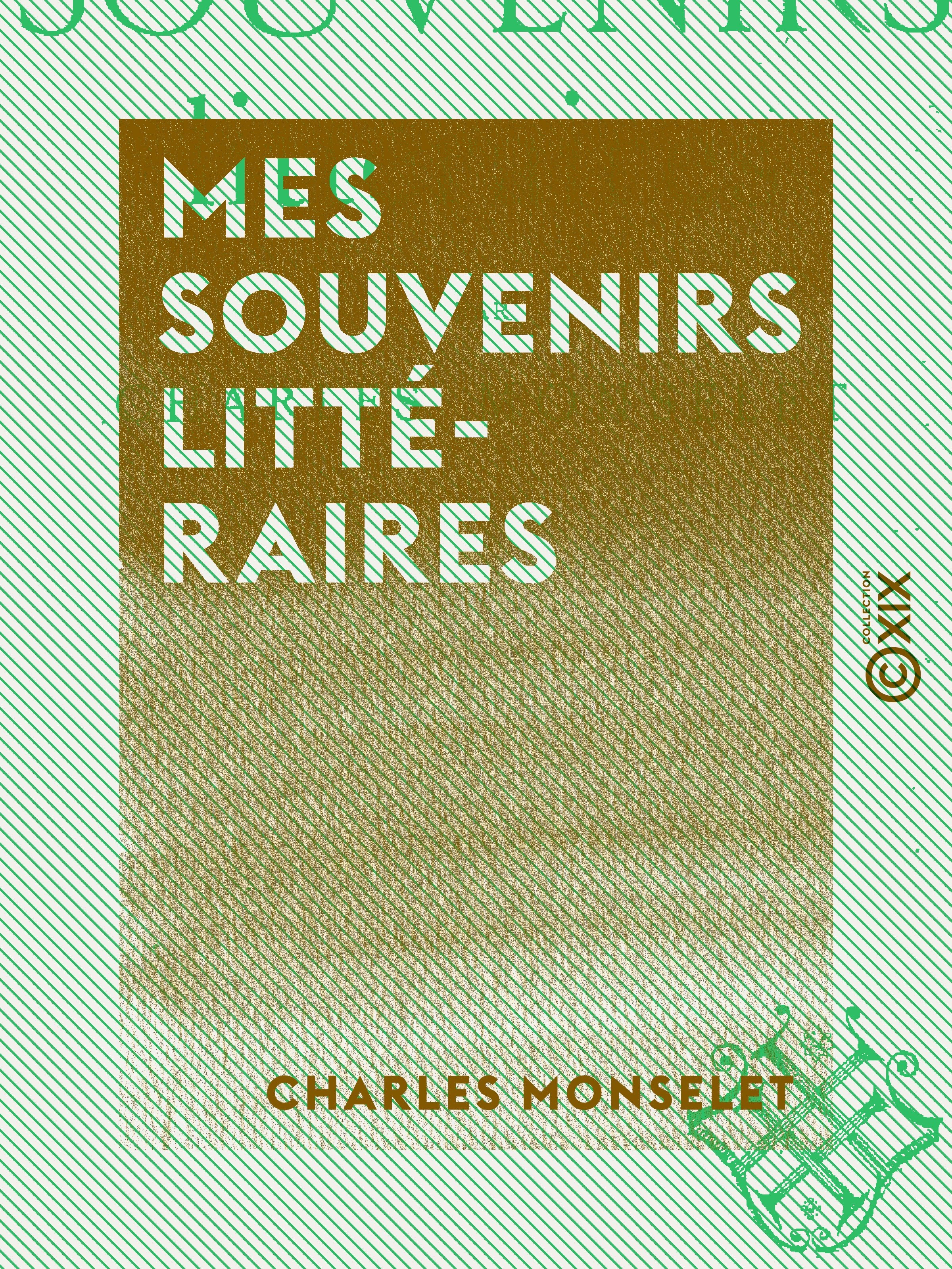 ebook cover of Mes souvenirs littéraires, by Charles Monselet