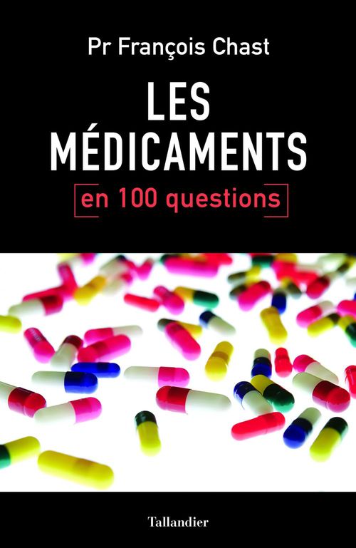 ebook cover of Les médicaments en 100 questions, by François Chast