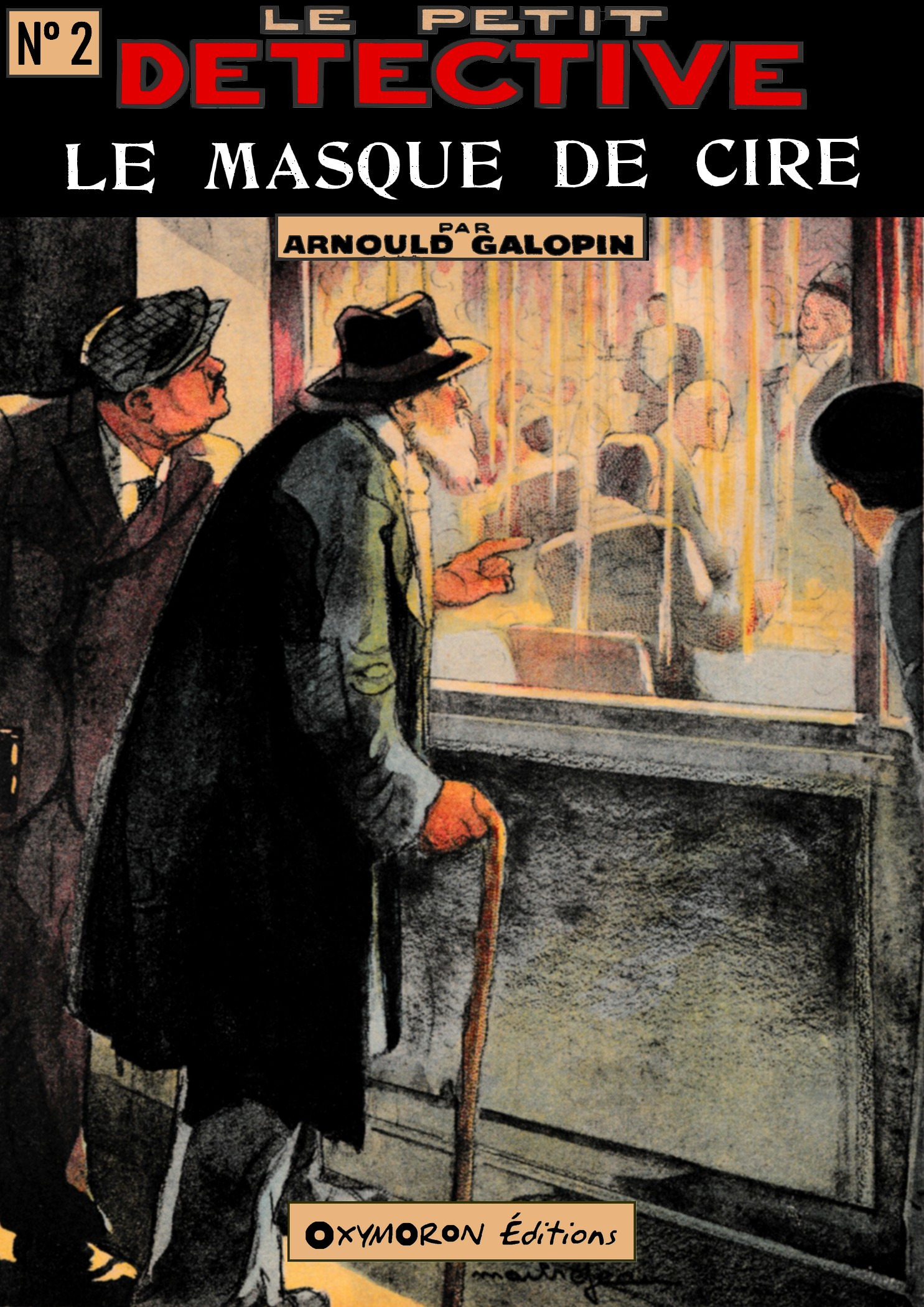 Couverture ebook de Le masque de cire, de Arnould Galopin