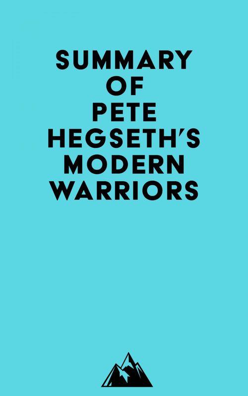 Couverture ebook de Summary of Pete Hegseth's Modern Warriors, de Everest Media