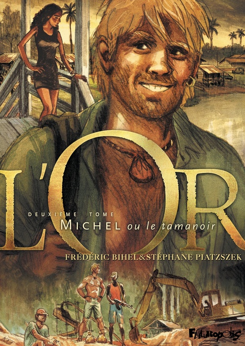 Couverture ebook de L'Or (Tome 2) - Michel ou le tamanoir, de Stéphane Piatzszek, Frédéric Bihel