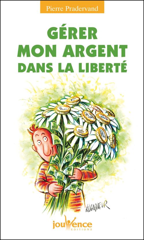 Couverture ebook de Gérer mon argent dans la liberté, de Pierre Pradervand