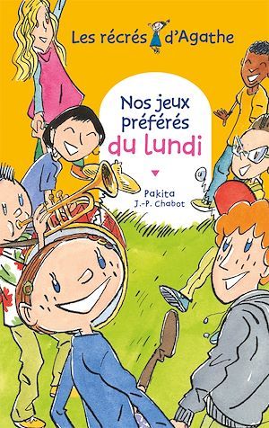 ebook cover of Nos jeux préférés du lundi (Les récrés d'Agathe), by Jean-Philippe Chabot, Pakita