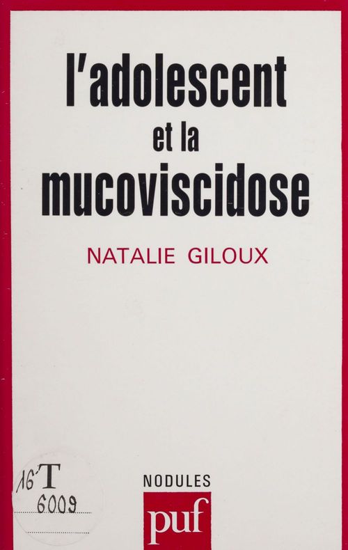 Couverture ebook de L'Adolescent et la mucoviscidose, de Natalie Giloux, Nathalie Giloux