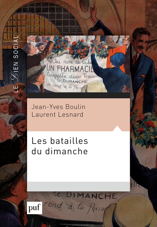 Couverture ebook de Les batailles du dimanche : L'extension du travail dominical et ses conséquences sociales, de Jean-Yves Boulin, Laurent Lesnard