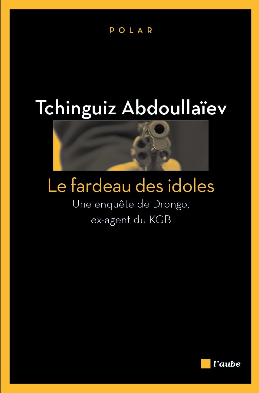 Couverture ebook de Le Fardeau des idoles, de Abdoullaiev Tchinguiz