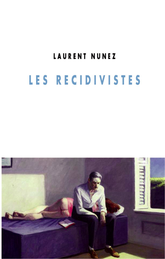 Couverture ebook de Les récidivistes, de Laurent Nunez