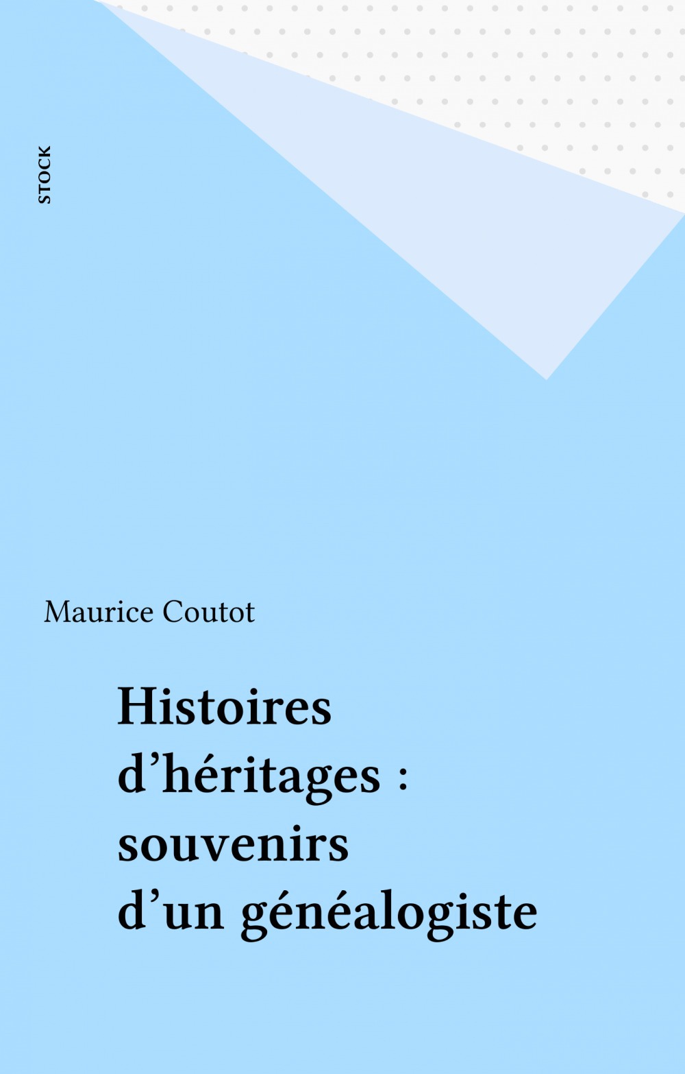 Couverture ebook de Histoires d'héritages : souvenirs d'un généalogiste, de Maurice Coutot