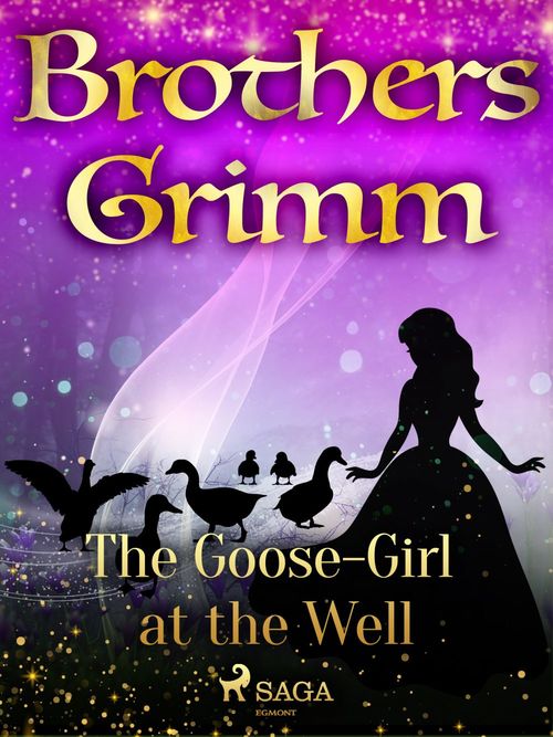 Couverture ebook de The Goose-Girl at the Well, de Brothers Grimm