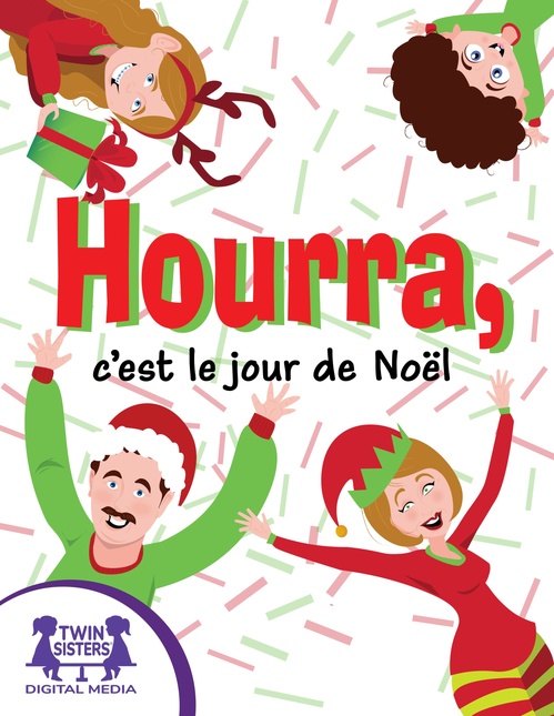 ebook cover of Hourra, c'est le jour de Noël, by Kim Mitzo Thompson, Karen Mitzo Hilderbrand