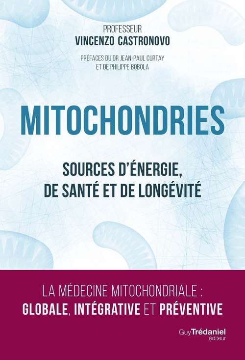 Couverture ebook de Mitochondries - Sources d'énergie, de santé et de longévité, de Vincenzo Castronovo
