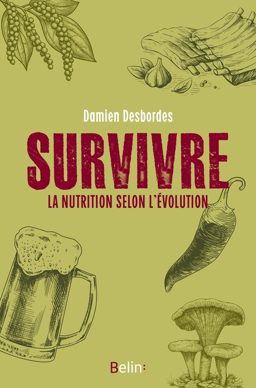 Couverture ebook de Survivre : La nutrition selon l'évolution, de Damien Desbordes
