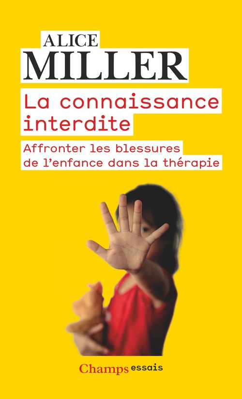ebook cover of La connaissance interdite. Affronter les blessures de l'enfance dans la thérapie, by Alice Miller, Jeanne Etore
