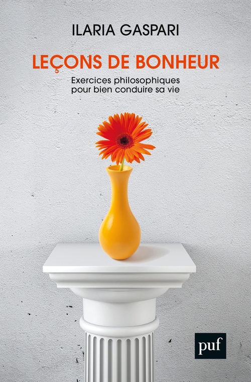 ebook cover of Leçons de bonheur : Exercices philosophiques pour bien conduire sa vie, by Ilaria Gaspari