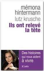 Couverture ebook de Ils ont relevé la tête, de Mémona Hintermann, Lutz Krusche