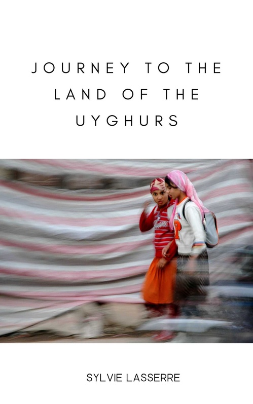Couverture ebook de Journey to the land of the Uyghurs, de Sylvie Lasserre