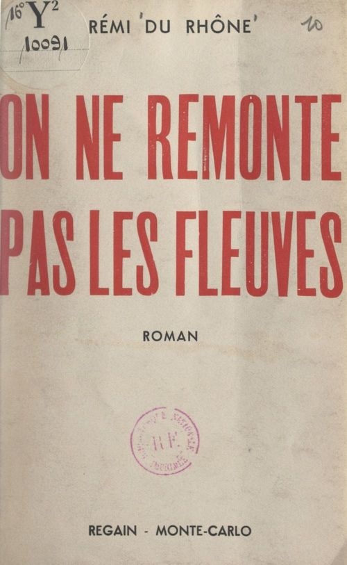 ebook cover of On ne remonte pas les fleuves, by Remi Du Rhone