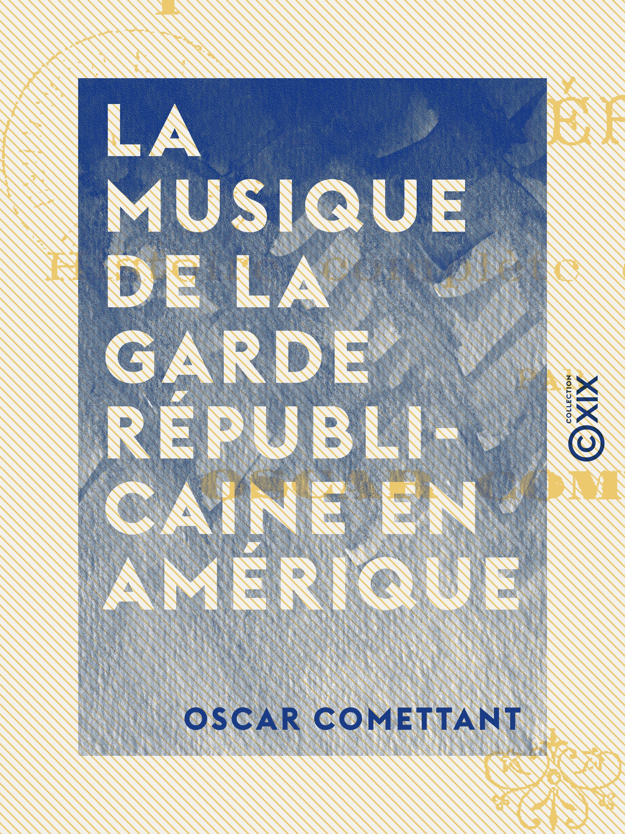 ebook cover of La Musique de la garde républicaine en Amérique, by Oscar Comettant