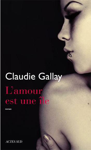 ebook cover of L'amour est une île, by Claudie Gallay