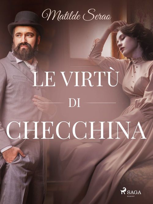 Couverture ebook de Le virtù di Checchina, de Matilde Serao