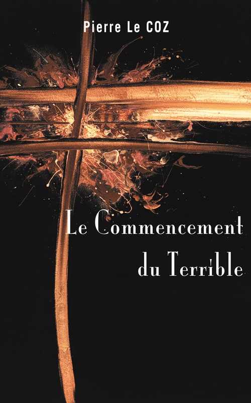 Couverture ebook de Le Commencement du terrible, de Pierre Le Coz