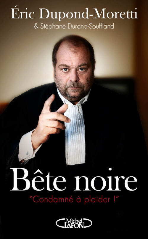 ebook cover of Bête noire, by Eric Dupond-Moretti, Stéphane Durand-Souffland
