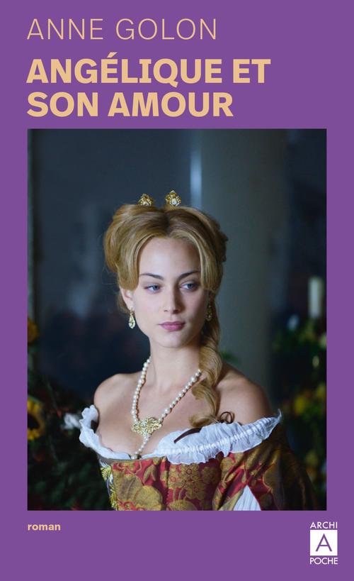 Couverture ebook de Angélique - Tome 6 Angélique et son amour, de Anne Golon