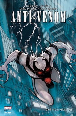 ebook cover of Anti-Venom - Une nouvelle vie, by Dan Slott, Zeb Wells, Chris Bachalo, Paulo Siqueira