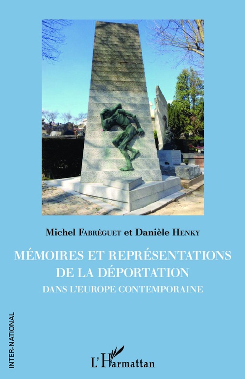 Couverture ebook de Mémoires et représentations de la déportation dans l'Europe contemporaine, de Michel Fabréguet, Danièle Henky