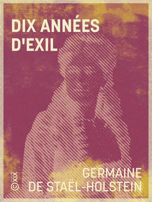 Couverture ebook de Dix années d'exil, de Germaine De Stael-Holstein, Paul Gautier